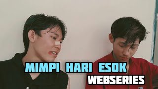 MIMPI HARI ESOK | #WEBSERIES #CHAPTER03
