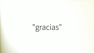 Como Pronunciar Gracias En Español