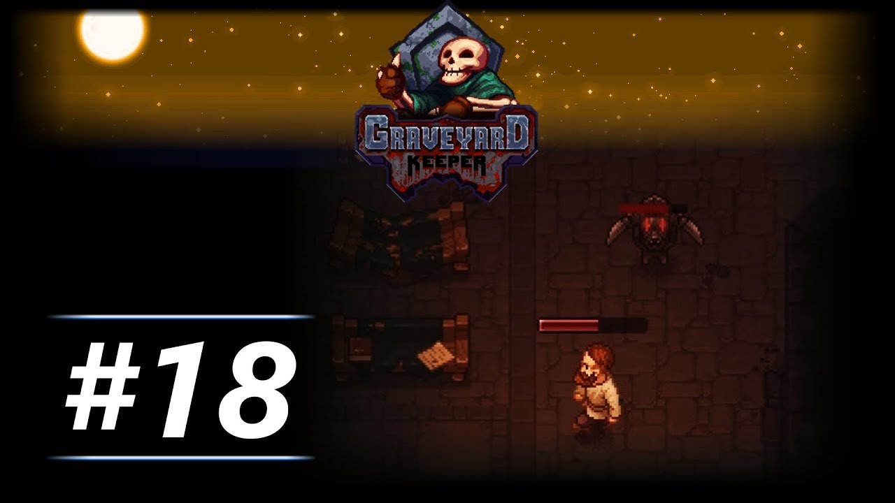 Graveyard Keeper Ep 18 Bloody nails Gameplay Lets play Kruczy