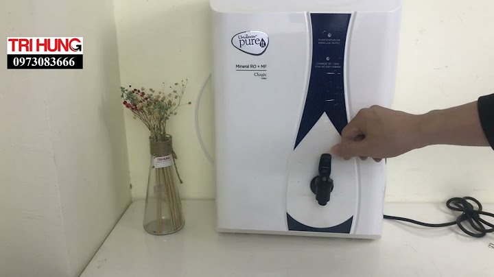 Đánh giá máy lọc nước unilever pureit casa năm 2024