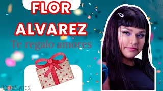TE REGALO AMORES - Ian Lucas, Flor Alvarez (Letra/Lyrics)
