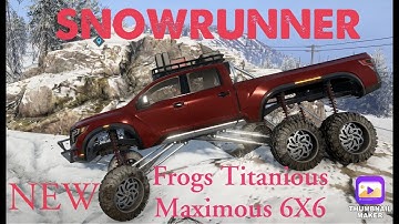 Snowrunner NEW Console MOD Frog’s Titanious Maximous 6X6 truck