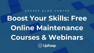 Boost Your Maintenance Skills at Home: Free Online Courses and Webinars
