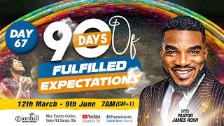 DAY 67 90 DAYS OF FULFILLED EXPECTATIONS WEDNESDAY 17TH MAY 2024