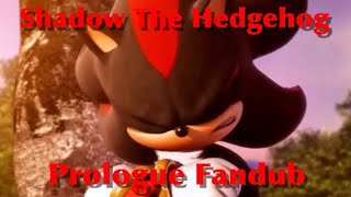 Shadow The Hedgehog Prologue Fandub