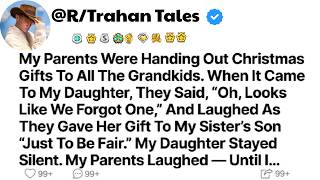 My Parents Were Handing Out Christmas Gifts To All The Grandkids. When It Came To My Daughter,