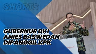 Anies Baswedan Dipanggil KPK, akan Dimintai Keterangan terkait Dugaan Korupsi Formula E