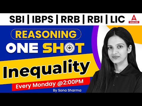 Inequality Reasoning In One Shot | SBI | IBPS | RRB | RBI | LIC | By Sona Sharma