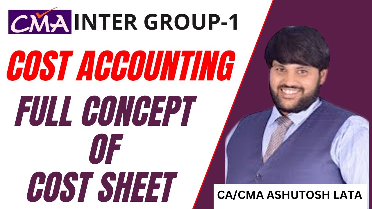 Concepts of Cost Sheet | CMA Inter Gr-1 Cost Accounting | by CA CMA ...