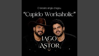 Cupido Workaholic