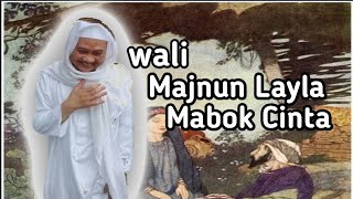 Wali Majnun Layla Mabok Cinta ~ Abuya Uci Terbaru | Buka Jendela