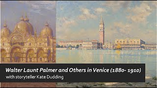 Tales from the Collection: Kate Dudding, Walter Launt Palmer and Others in Venice (1880 - 1909) by Albany Institute of History & Art 53 views 10 months ago 9 minutes, 22 seconds