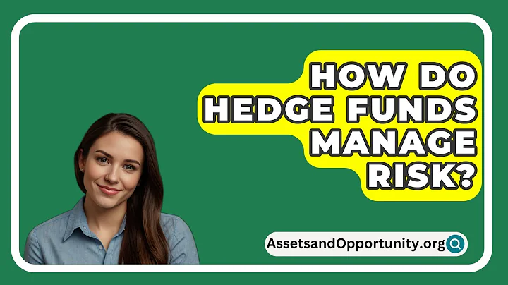 How Do Hedge Funds Manage Risk? - AssetsandOpportunity.org