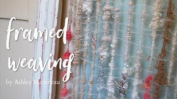 How to Make a Framed Weaving with Art Yarn (Old Video)