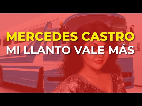 Mercedes Castro - Mi Llanto Vale Más (Audio Oficial)