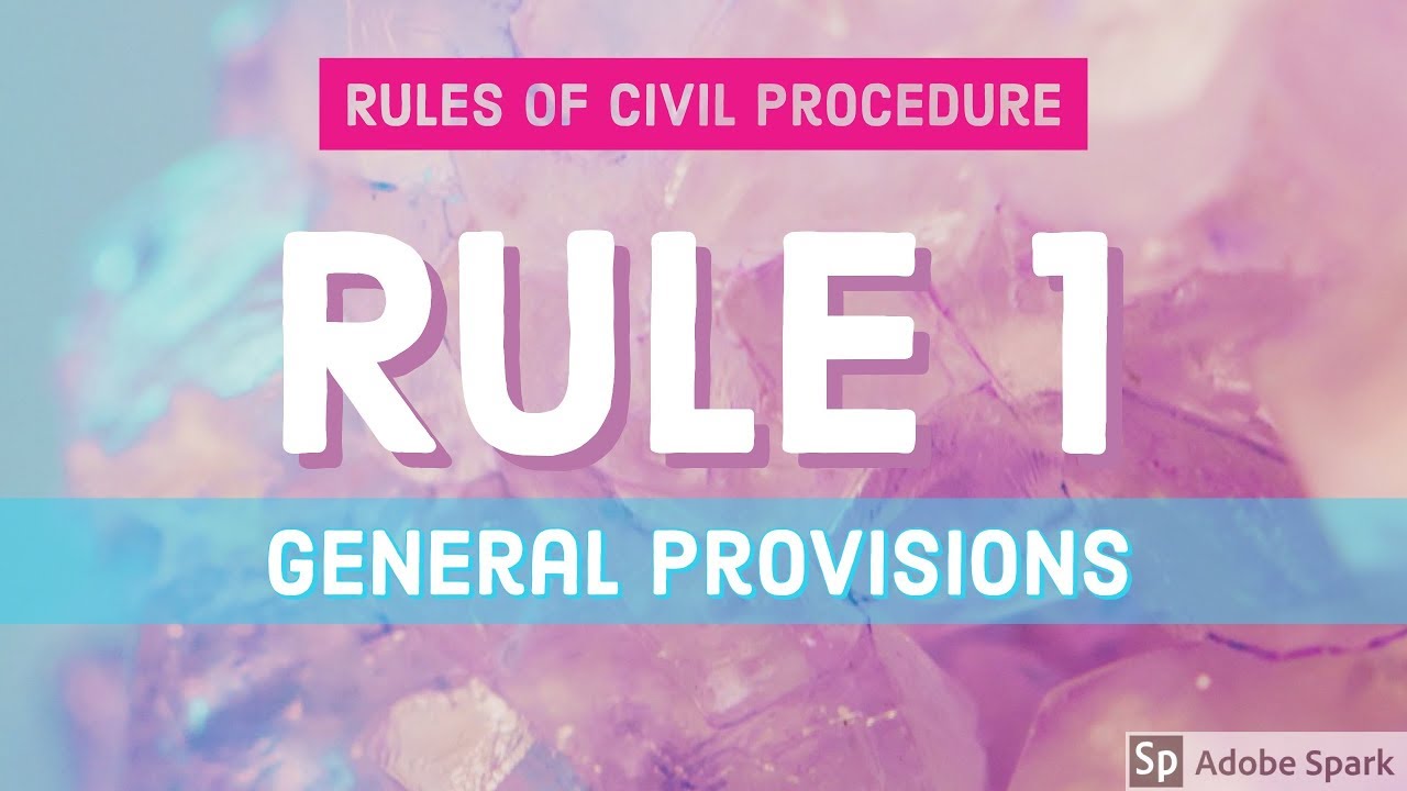 Rule 1; General Provisions; CIVIL PROCEDURE [AUDIO CODAL] - YouTube