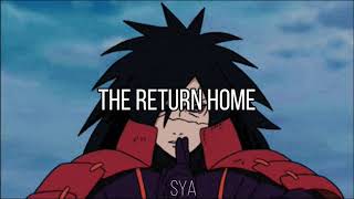 The return home/slowed