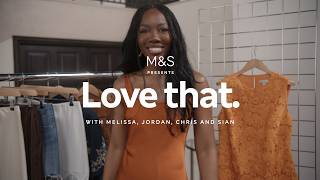 Love That Episode 36 | Delicate Details | M&S Fashion, Home & Beauty |