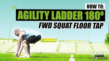 How To Do An AGILITY LADDER 180 DEGREE FORWARD SQUAT FLOOR TAP | Exercise Demonstration Video