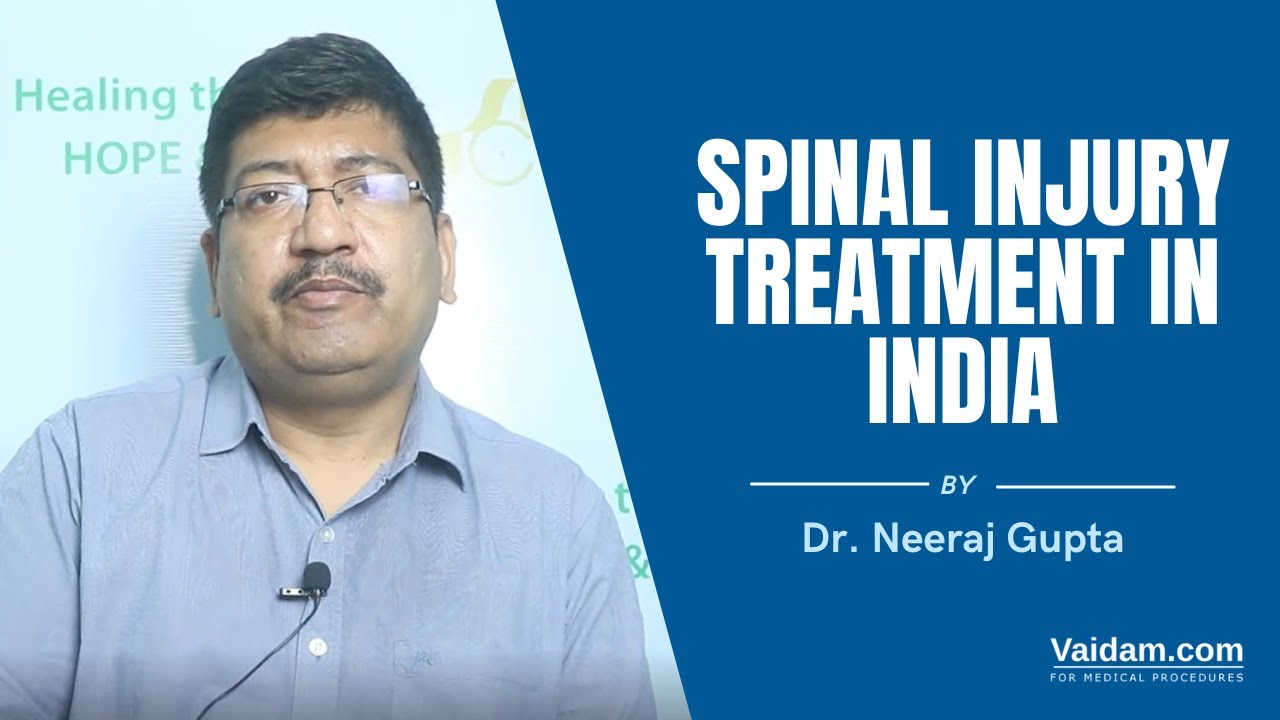 Spinal Injury Treatment in India | Best explained by Dr. Neeraj Gupta ...