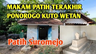 Download Lagu MAKAM PATIH TERAKIR PONOROGO Kuto Wetan Patih Suromejo MP3