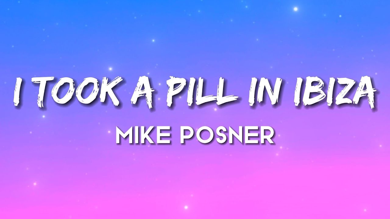 Mike Posner - I Took A Pill In Ibiza (Seeb Remix) (Explicit) | (Lyrics)