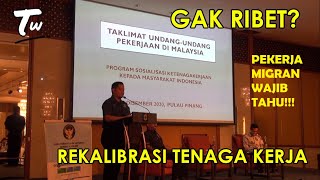 Pekerja Asing Jangan Tertipu !!! Penjelasan Lengkap Program Rekalibrasi Tenaga Kerja (Part 1)