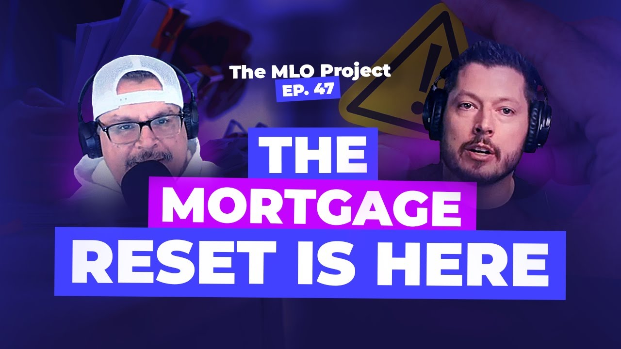 Why 2026 Will Reset the Mortgage Industry | MLO Project Episode 47