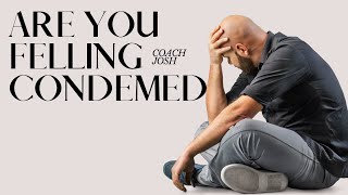 8 Signs You're Trapped in a Cycle of Condemnation and How to Break Free