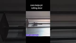 Cara Kerja Pir Rolling Door