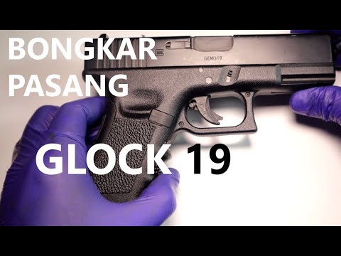 Bongkar Pasang Glock 19 NBB