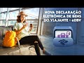 Nova Declaração Eletrônica de Bens do Viajante - eDBV