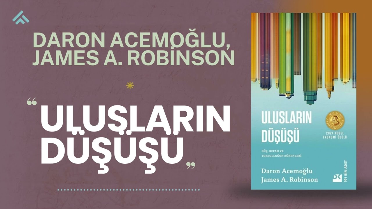 DARON ACEMOĞLU & JAMES A. ROBİNSON - ULUSLARIN DÜŞÜŞÜ