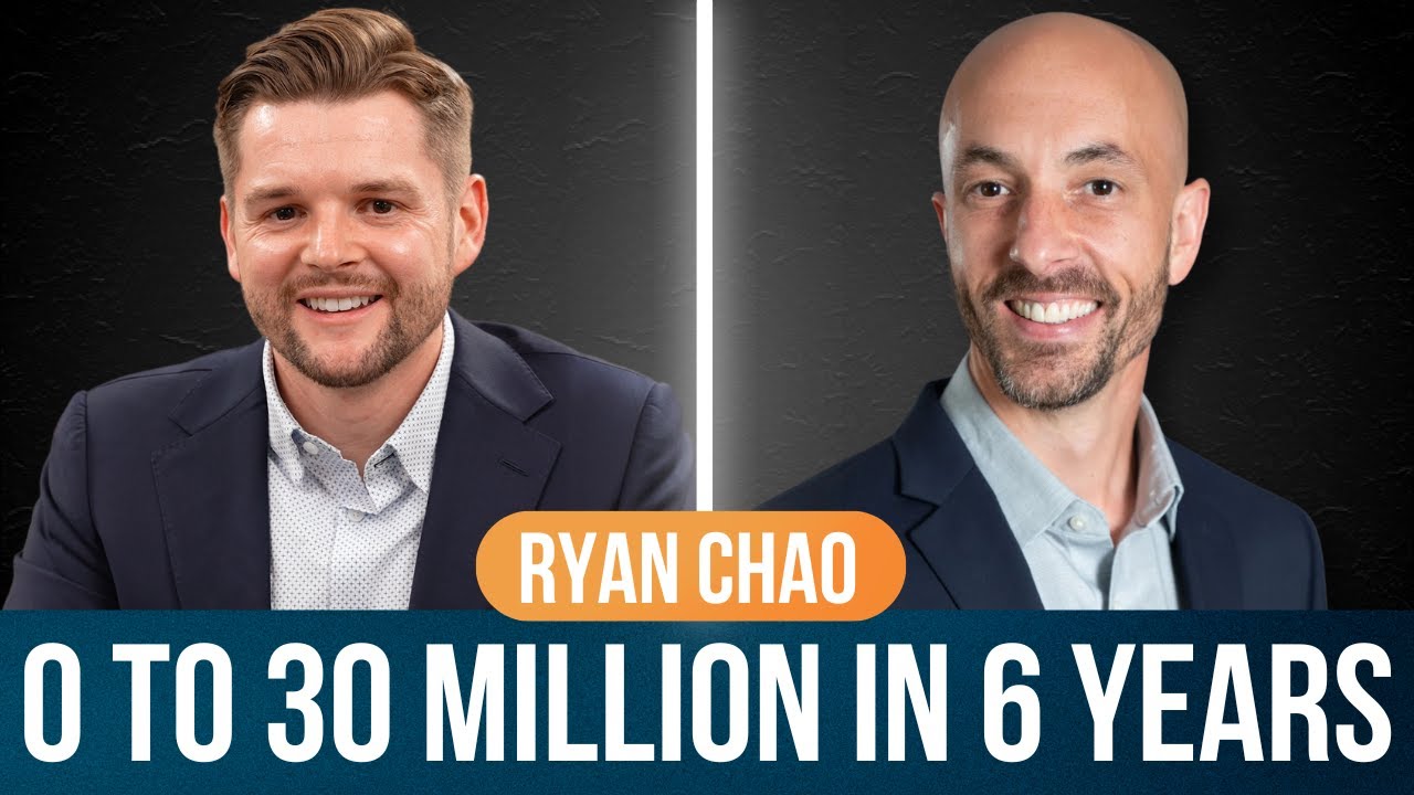 How Ryan Chao Grew From $0 to $30M in 6 Years