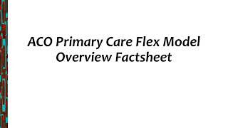 Aco Primary Care Flex Model Overview Factsheet