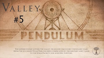 Valley - Part 5 Soma Facility (Playthrough Commentary)