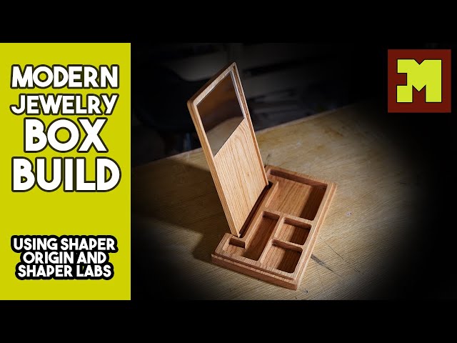 Building a Modern Jewelry Box with Shaper Origin using Shaper Labs