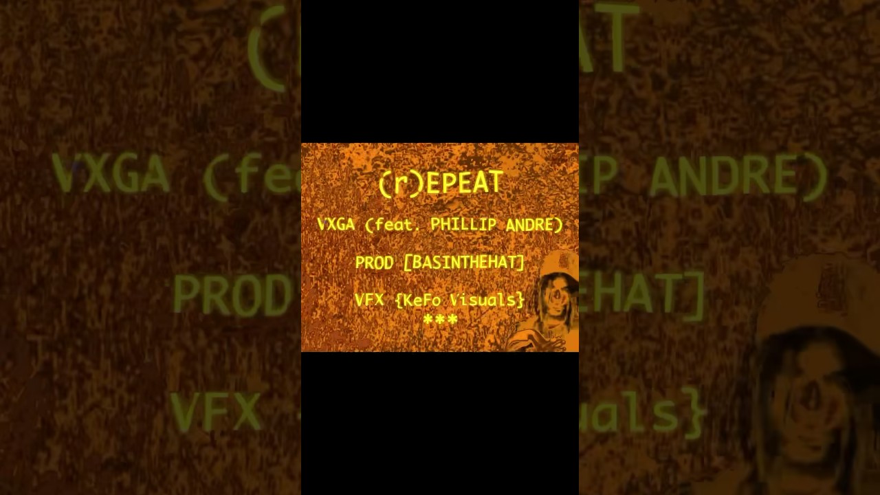 Watch (r)EPEAT - VXGA feat. Phillip Andre Visualizer on YouTube Watch (r)EPEAT - VXGA feat. Phillip Andre Visualizer on YouTube