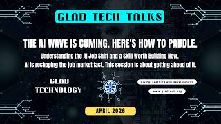 The AI Wave is Coming. Here's How to Paddle | GLAD Tech Talks - April 2026