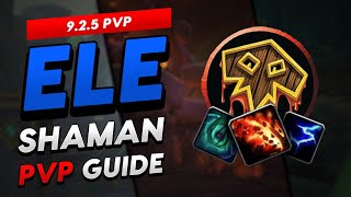 9.2.5 Pvp Elemental Shaman Guide