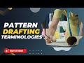 PATTERN DRAFTING TERMINOLOGIES ( PART 1)