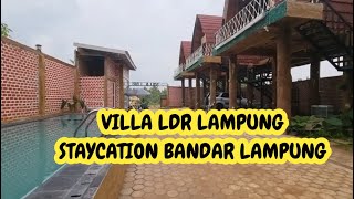 LDR VILLA, staycation di bandar lampung | villa di bandar lampung | kurnianoen | villa lampung
