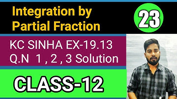 Integration by Partial Fraction Class 12 || K C Sinha Ex 19.13 Solution || Mathematics Origin
