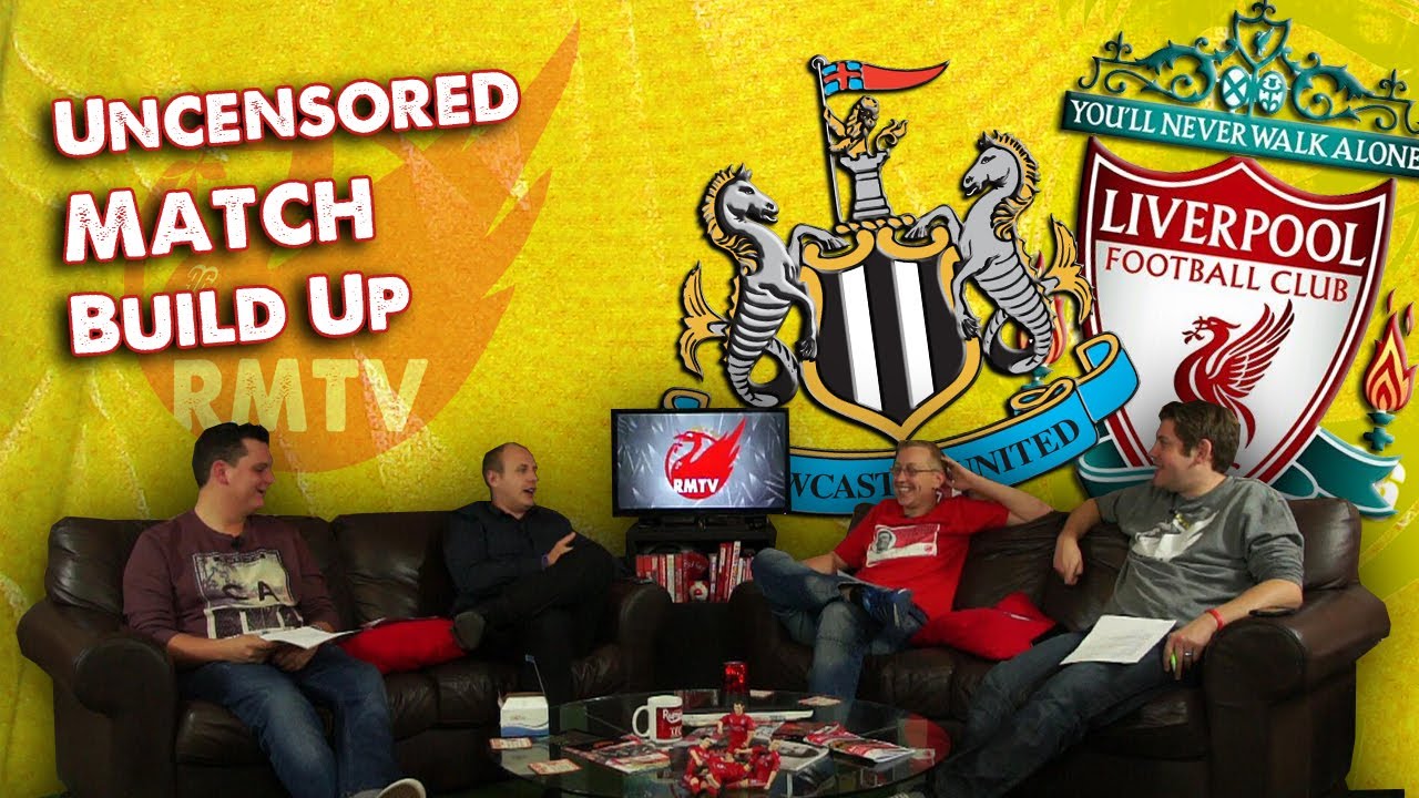 Newcastle v Liverpool Uncensored Match Build Up Show YouTube