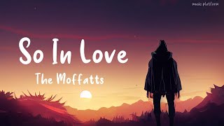 So In Love - The Moffatts (Lyrics) 4k