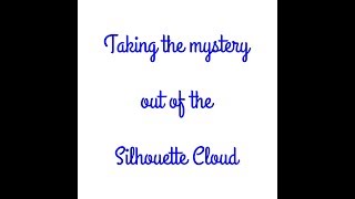 Taking the mystery of the Silhouette Cloud, Silhouette Studio, Cameo Software