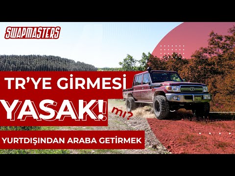 Swapmasters Toyota VDJ79 Türkiye'ye Girmesi Yasak mı? | Yurtdışından Araba Getirmek