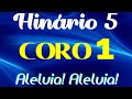CORO 1 CCB - Aleluia! Aleluia! - HINÁRIO 5 COM LETRAS