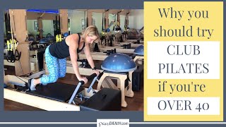 Over 40? Why Club Pilates may be right for you.