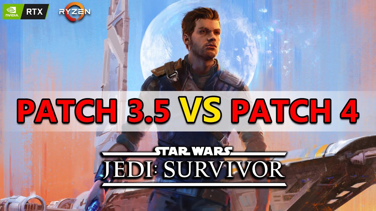 Star Wars: Jedi Survivor, Patch 3.5 VS Patch 4 - Ryzen 7800X 3D - RTX ...